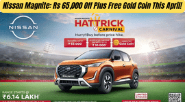 Nissan Magnite: Rs 65,000 Off Plus Free Gold Coin This April!