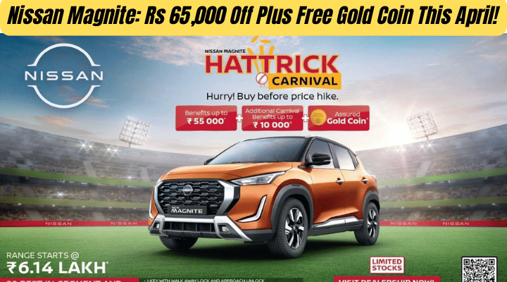 Nissan Magnite: Rs 65,000 Off Plus Free Gold Coin This April! Nissan Magnite: Rs 65,000 Off Plus Free Gold Coin This April!
