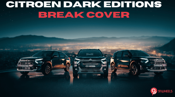 Citroen Goes All Black with C3, Aircross, and Basalt Dark Editions - Starts At Rs 8.38 Lakh! Citroen Goes All Black with C3, Aircross, and Basalt Dark Editions - Starts At Rs 8.38 Lakh!