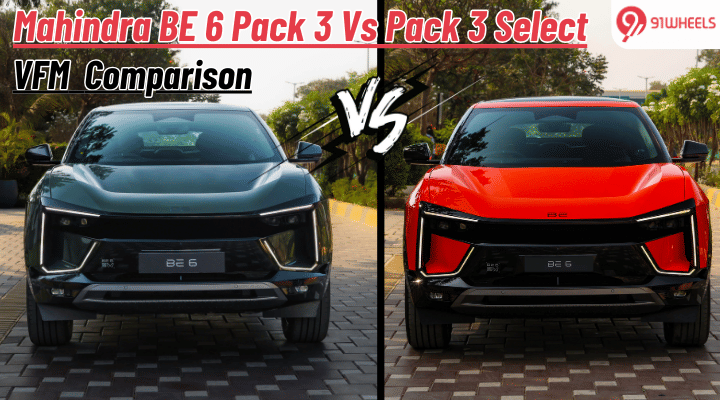 Mahindra BE 6 Pack 3 Vs Pack 3 Select: Value for Money Comparison Mahindra BE 6 Pack 3 Vs Pack 3 Select: Value for Money Comparison