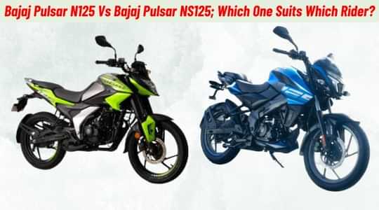 Bajaj Pulsar N125 Vs Bajaj Pulsar NS125; Which One Suits Which Type Of Rider?