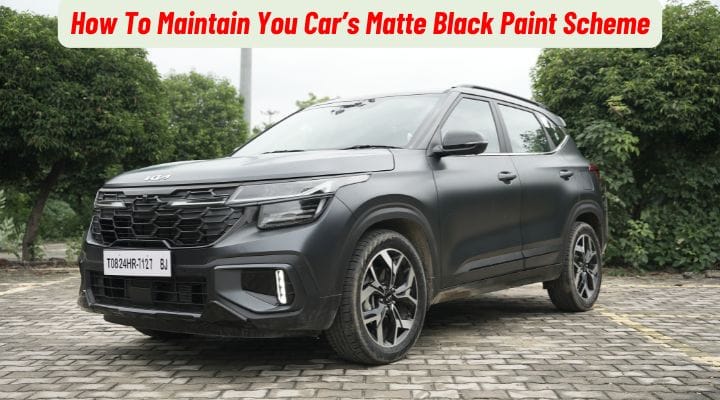 How To Take Care Of Matte Black Paint Shade On Your Car? How To Take Care Of Matte Black Paint Shade On Your Car?