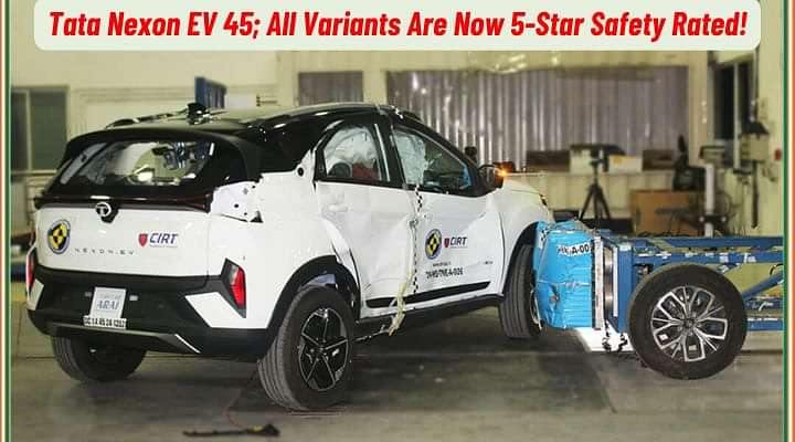 Tata Nexon EV 45; All Variants Are Now 5-Star Safety Rated!