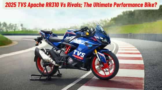 2025 TVS Apache RR310 Vs Rivals; The Ultimate Performance Bike?