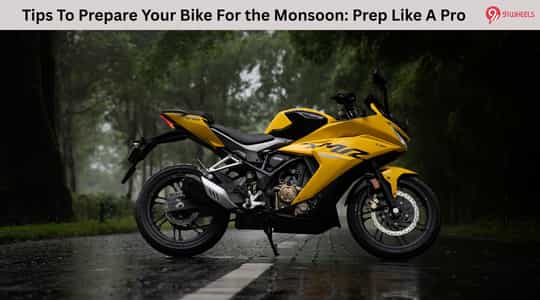 Tips To Prepare Your Bike For the Monsoon: Prep Like A Pro Tips To Prepare Your Bike For the Monsoon: Prep Like A Pro