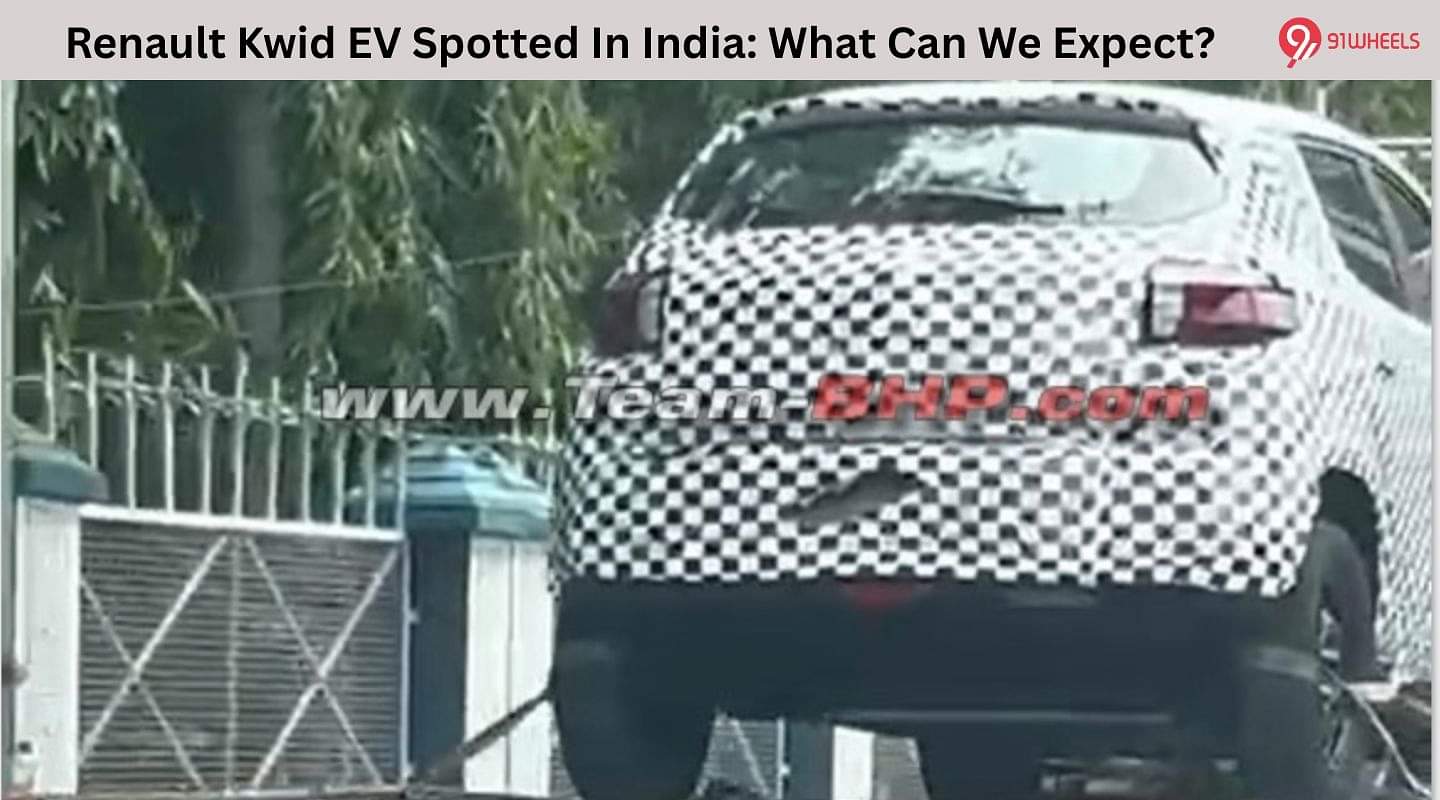 Renault Kwid EV Spotted In India: What Can We Expect? Renault Kwid EV Spotted In India: What Can We Expect?