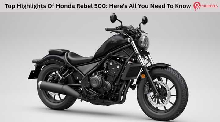 Top Highlights Of Honda Rebel 500: Here's All You Need To Know Top Highlights Of Honda Rebel 500: Here's All You Need To Know