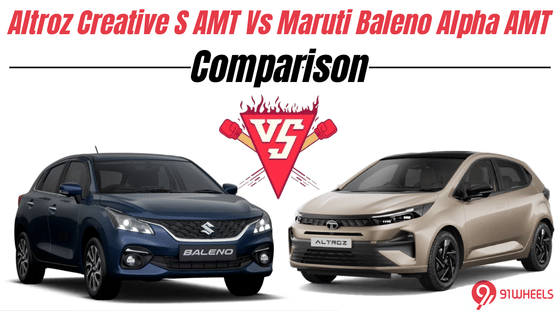 Tata Altroz Creative S AMT Vs Maruti Baleno Alpha AMT Comparison