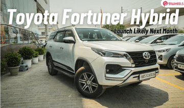 Toyota Fortuner Hybrid Launch Likely By Next Month