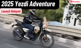 2025 Yezdi Adventure Launch Delayed: Pushed To June '25