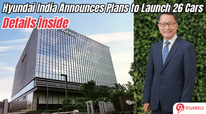 Hyundai Announces Plans to Launch 26 Cars in India By 2030: More Details Inside Hyundai Announces Plans to Launch 26 Cars in India By 2030: More Details Inside