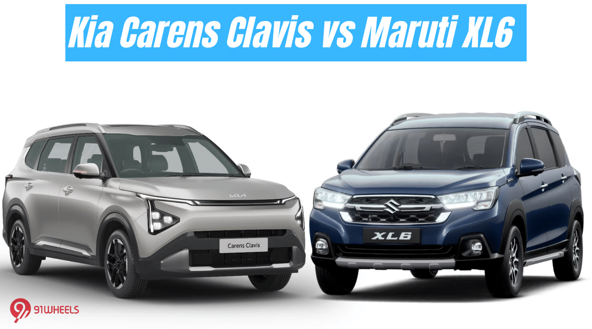 Kia Carens Clavis vs Maruti XL6 - Quick Comparison Kia Carens Clavis vs Maruti XL6 - Quick Comparison