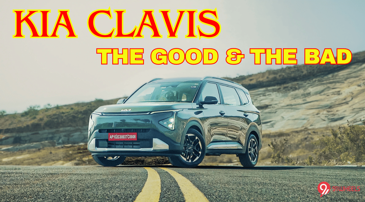 KIA Carens Clavis - The Good, The Bad, & The Verdict KIA Carens Clavis - The Good, The Bad, & The Verdict