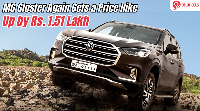 MG Gloster Again Gets a Price Hike - Prices Up By 1.51 Lakh This Time- Details