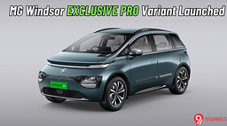 MG Windsor Exclusive Variant Gets The PRO Treatment - Priced At Rs 17.24 Lakh