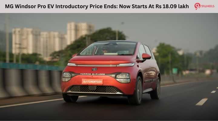 MG Windsor Pro EV Introductory Price Ends: Now Starts At Rs 18.09 lakh MG Windsor Pro EV Introductory Price Ends: Now Starts At Rs 18.09 lakh