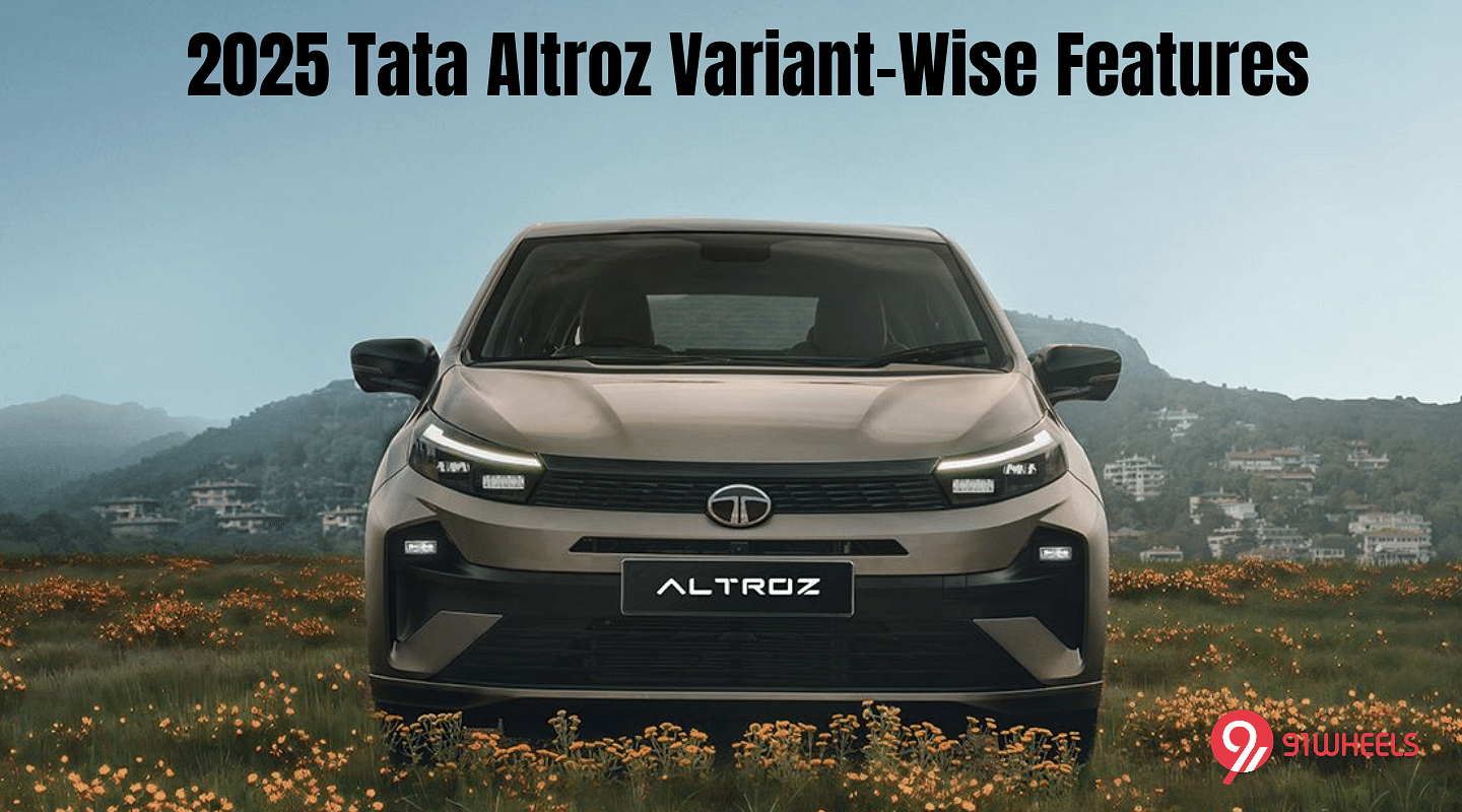 2025 Tata Altroz Variant-wise Features Explained -Details! 2025 Tata Altroz Variant-wise Features Explained -Details!