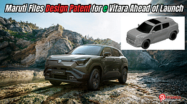 Maruti Suzuki Files Design Patent for e Vitara Ahead of Launch