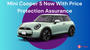 Mini Cooper S Now With Price Protection Assurance - Explained