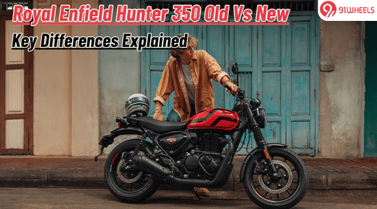 Royal Enfield Hunter 350 Old Vs New: Key Differences Explained
