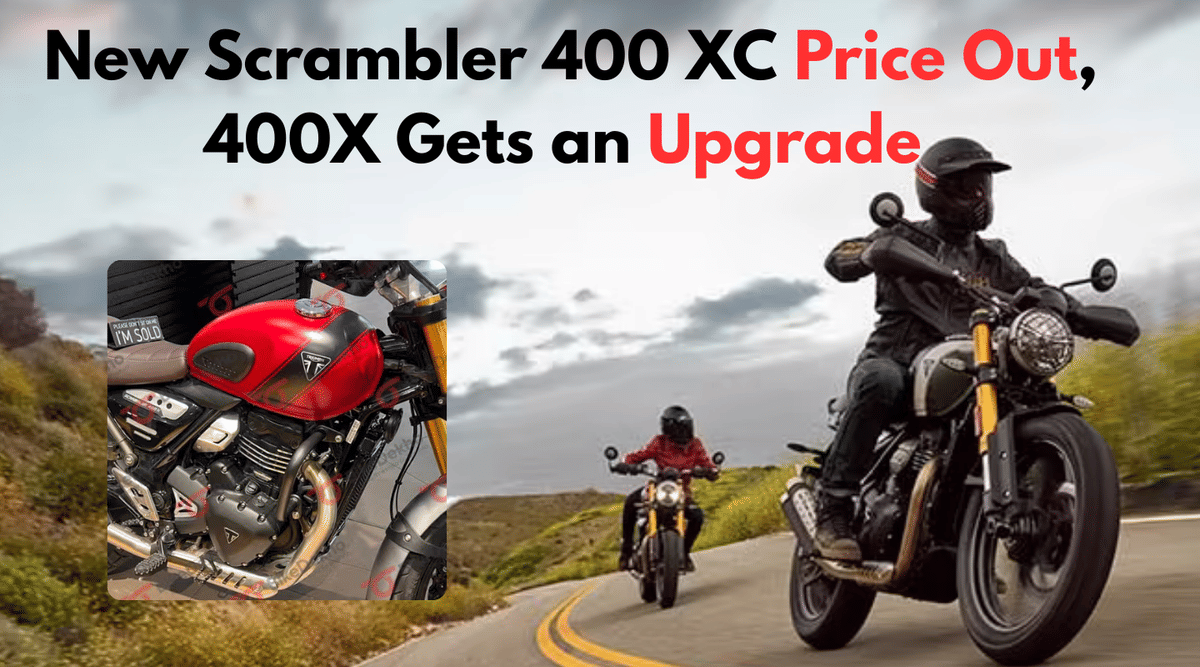 Triumph Strengthens Its 400cc Lineup: New Scrambler 400 XC Price Out, 400X Gets an Upgrade Triumph Strengthens Its 400cc Lineup: New Scrambler 400 XC Price Out, 400X Gets an Upgrade