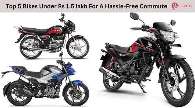 Top 5 Bikes Under Rs 1.5 lakh For A Hassle-Free Commute