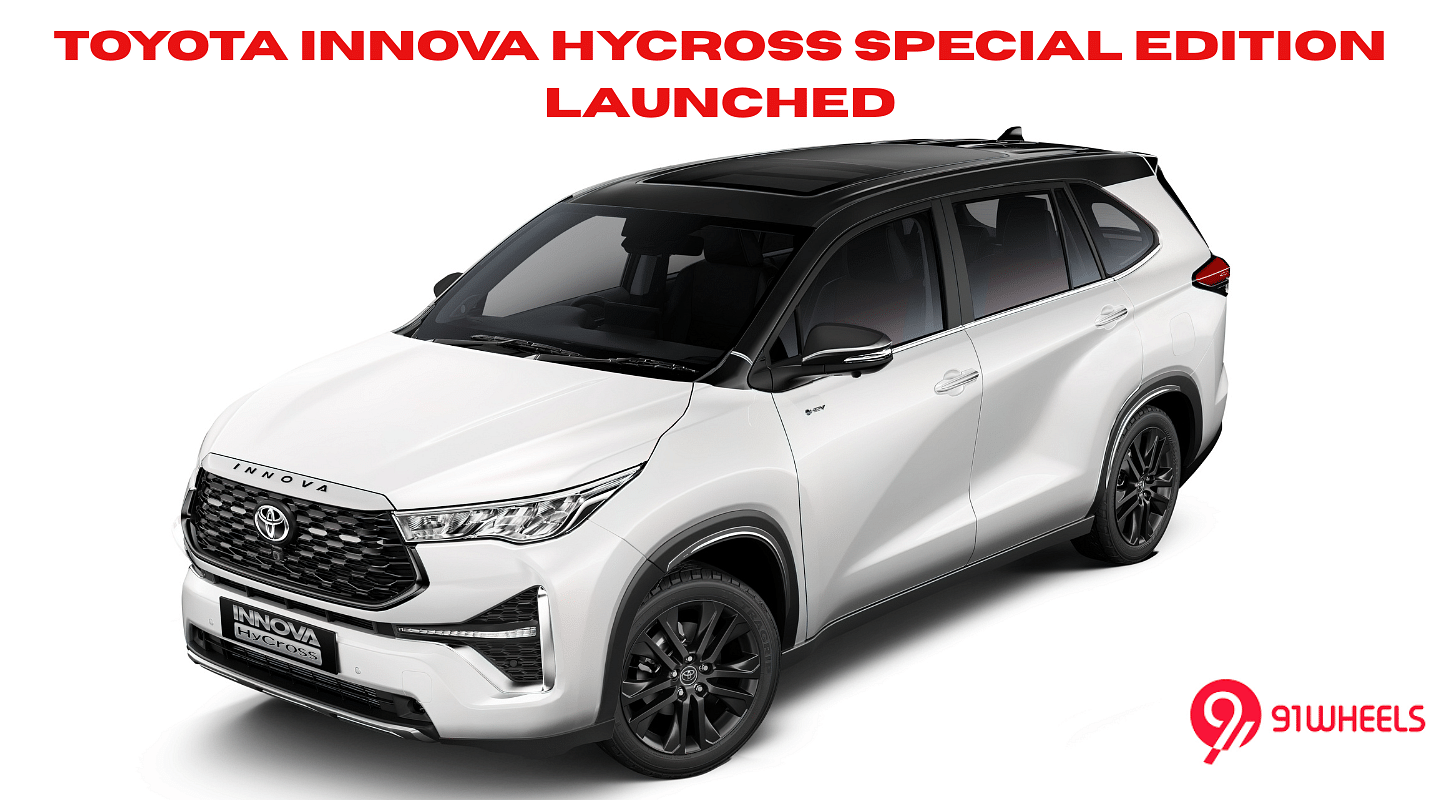 Toyota Innova Hycross Special Edition Launched At Rs 32.58 Lakh - Gets Styling Updates, Additional Features