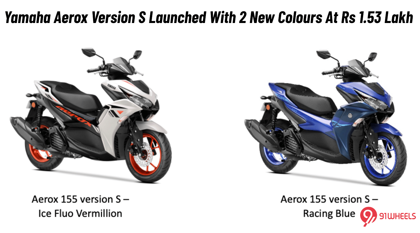 Yamaha Aerox Version S Launched With 2 New Colours At Rs 1.53 Lakh