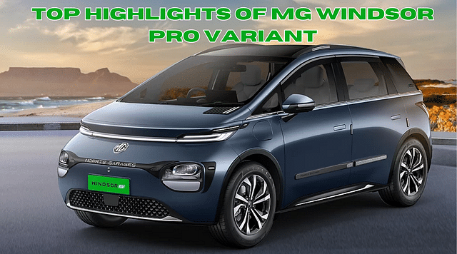MG Windsor Pro Launched With Bigger Battery Pack - Here Are The Top Highlights!