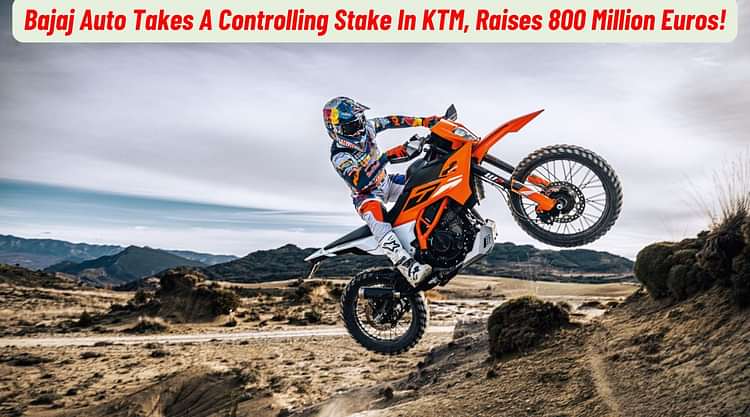 Bajaj Auto Takes A Controlling Stake In KTM, Raises Rs 7,688 Crore!