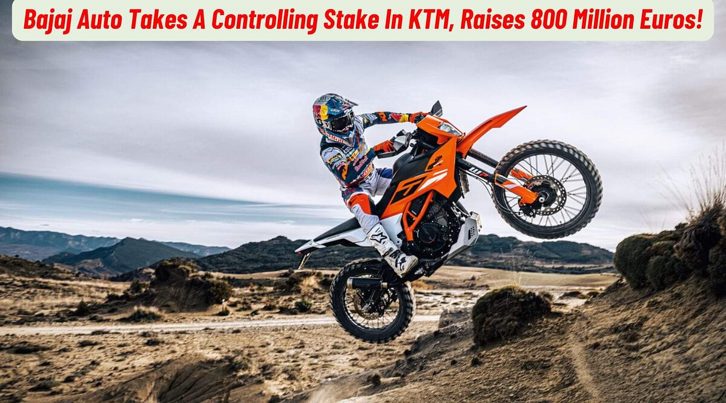 Bajaj Auto Takes A Controlling Stake In KTM, Raises Rs 7,688 Crore! Bajaj Auto Takes A Controlling Stake In KTM, Raises Rs 7,688 Crore!