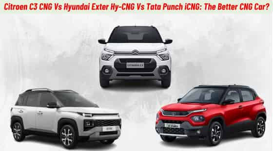 Citroen C3 CNG Vs Tata Punch iCNG Vs Hyundai Exter Hy-CNG: The Better CNG Car?