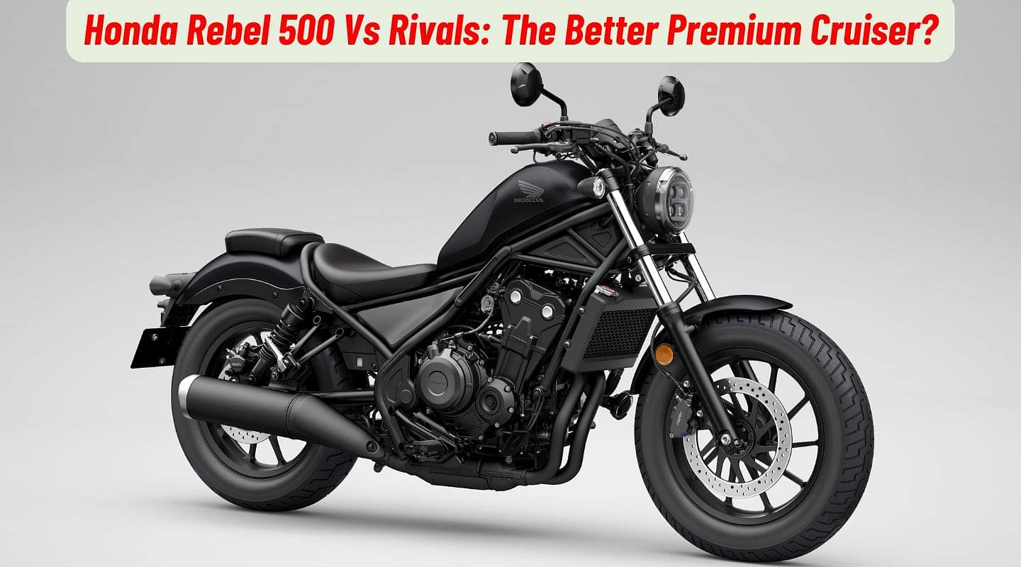 Honda Rebel 500 Vs Royal Enfield Super Meteor 650 And Others; The Best Premium Cruiser? Honda Rebel 500 Vs Royal Enfield Super Meteor 650 And Others; The Best Premium Cruiser?
