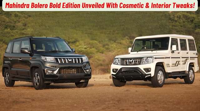 Mahindra Bolero Bold Edition Unveiled, Gets Cosmetic And Interior Tweaks!