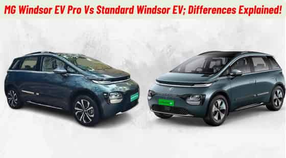 MG Windsor EV Pro Vs Standard  Windsor; Differences Explained