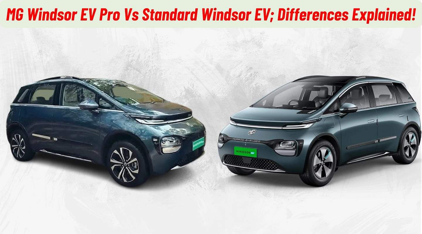 MG Windsor EV Pro Vs Standard Windsor; Differences Explained MG Windsor EV Pro Vs Standard Windsor; Differences Explained