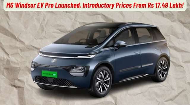 MG Windsor Pro Launched At An Introductory Price Of Rs 17.49 Lakh!