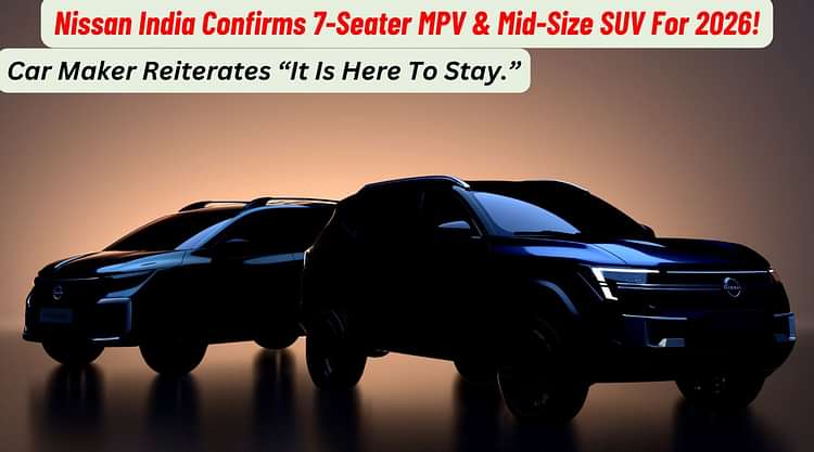 Nissan India Confirms 7-Seater MPV For Q1 2026, Mid-Size SUV For Mid-2026!