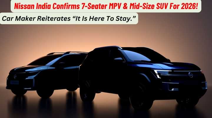 Nissan India Confirms 7-Seater MPV For Q1 2026, Mid-Size SUV For Mid-2026! Nissan India Confirms 7-Seater MPV For Q1 2026, Mid-Size SUV For Mid-2026!