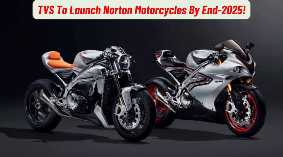 TVS Confirms Norton Entry In India By End-2025! TVS Confirms Norton Entry In India By End-2025!
