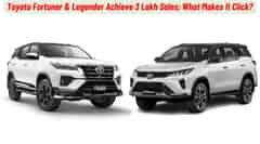Toyota Fortuner Achieves 3 Lakh Sales Landmark; What Makes It Click? Toyota Fortuner Achieves 3 Lakh Sales Landmark; What Makes It Click?