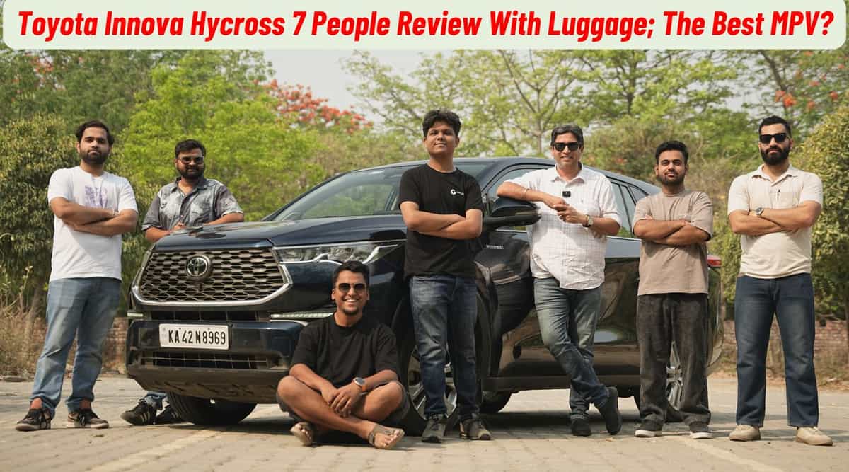 Toyota Innova Hycross 7 People Review; The Best Out There? Toyota Innova Hycross 7 People Review; The Best Out There?