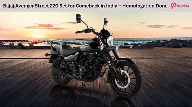 Bajaj Avenger Street 220 Set for Comeback in India – Homologation Done