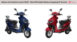 Odysse and Indofast Launched SNAP - Most Affordable Battery-Swapping EV Scooter