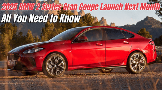 2025 BMW 2 Series Gran Coupe Launch Next Month: All You Need to know