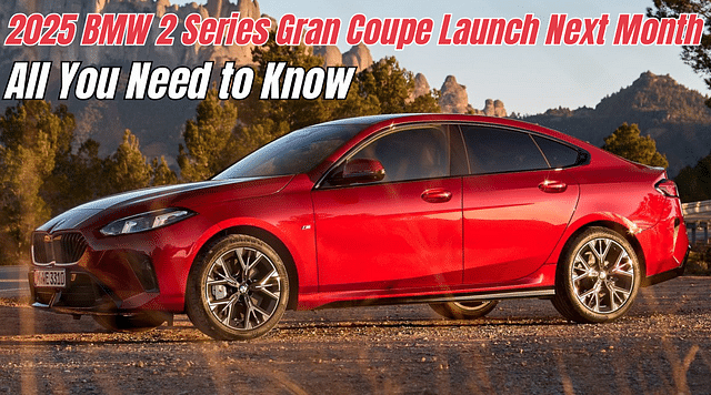 2025 BMW 2 Series Gran Coupe Launch Next Month: All You Need to know