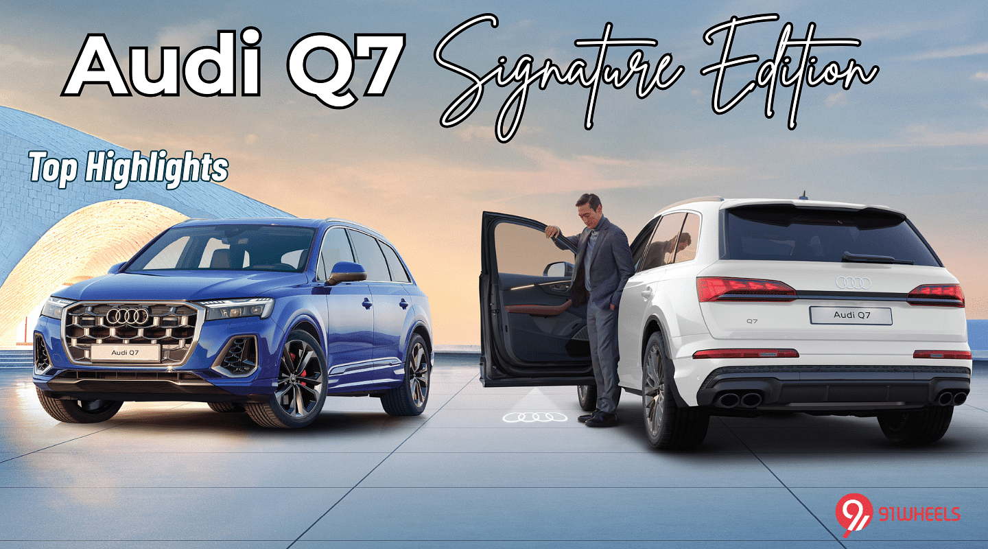 2025 Audi Q7 Signature Edition Launched - Here Are Its Top Highlights 2025 Audi Q7 Signature Edition Launched - Here Are Its Top Highlights