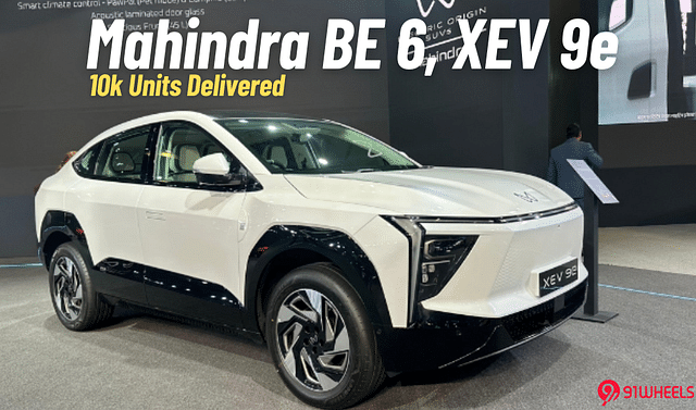 Mahindra BE 6, XEV 9e Now Have 10,000 Units On Roads In Two Months