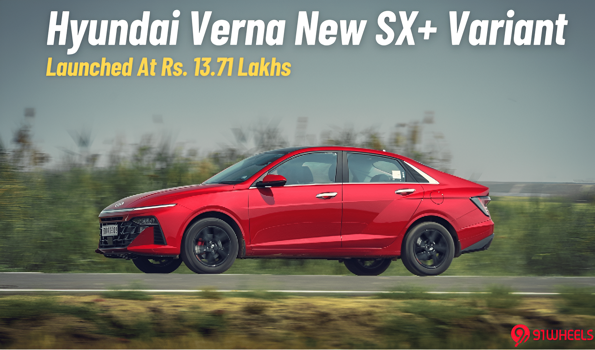 Hyundai Verna Gets A New SX+ Variant; Priced At Rs 13.79 Lakhs
