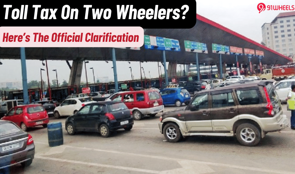Toll Tax On 2-Wheelers After Rs. 3,000 Annual Toll Pass For Cars? Mr. Nitin Gadkari Clarifies! Toll Tax On 2-Wheelers After Rs. 3,000 Annual Toll Pass For Cars? Mr. Nitin Gadkari Clarifies!